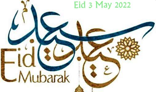 Eid 3 May 2022