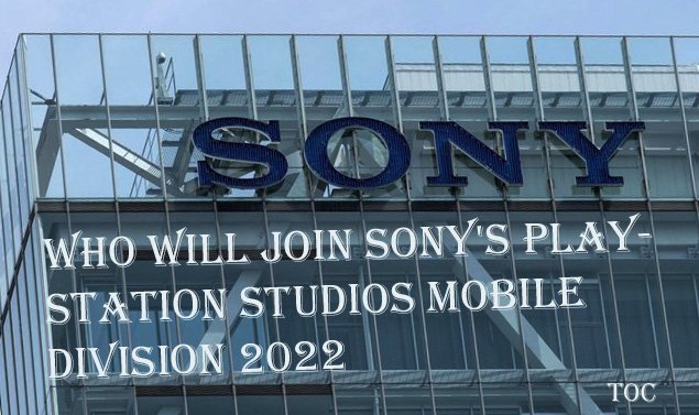 Who will join Sony's PlayStation Studios mobile division 2022