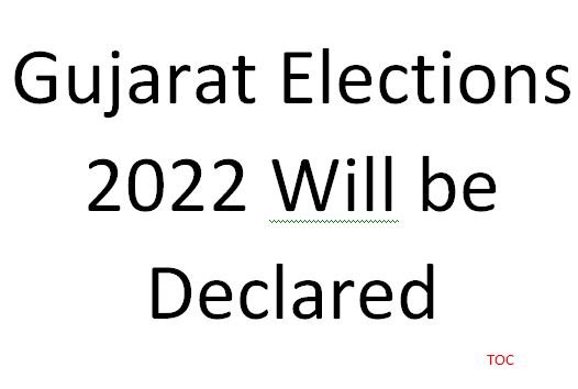 Gujarat elections 2022 will be declared on 1st and 5th December, Result on 8th December